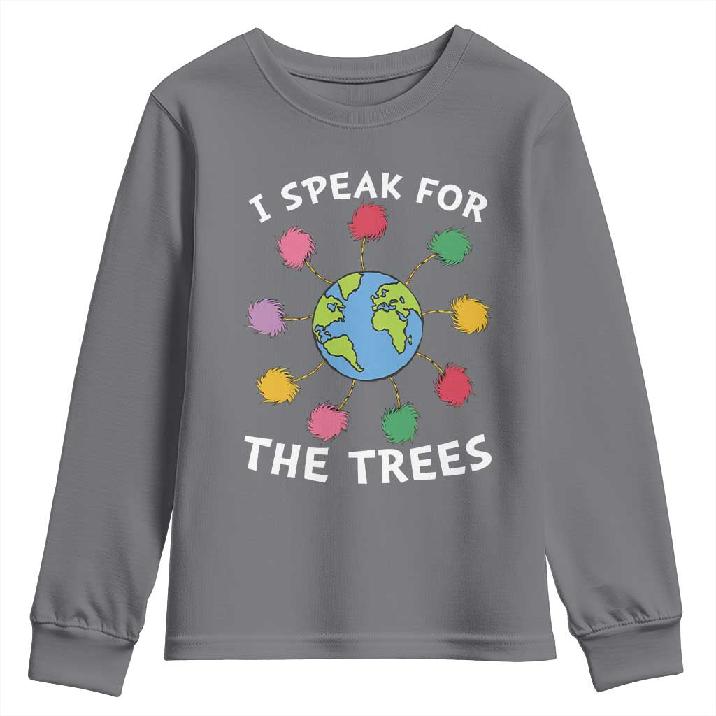Funny Earth Day I Speak For The Trees Planet Youth Sweatshirt Hippie