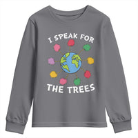 Funny Earth Day I Speak For The Trees Planet Youth Sweatshirt Hippie