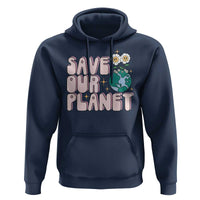 Earth Day Save Our Planet Hoodie Cute Retro Groove Flower