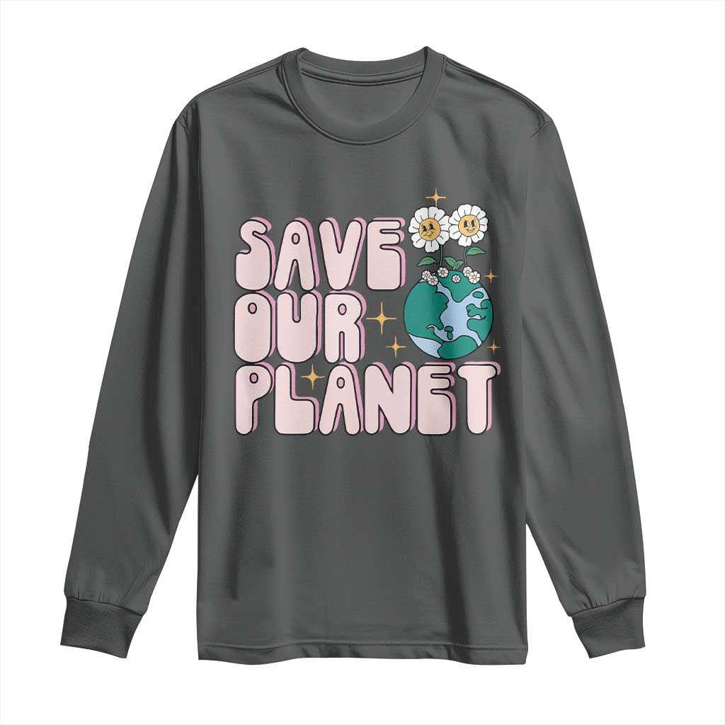 Earth Day Save Our Planet Long Sleeve Shirt Cute Retro Groove Flower