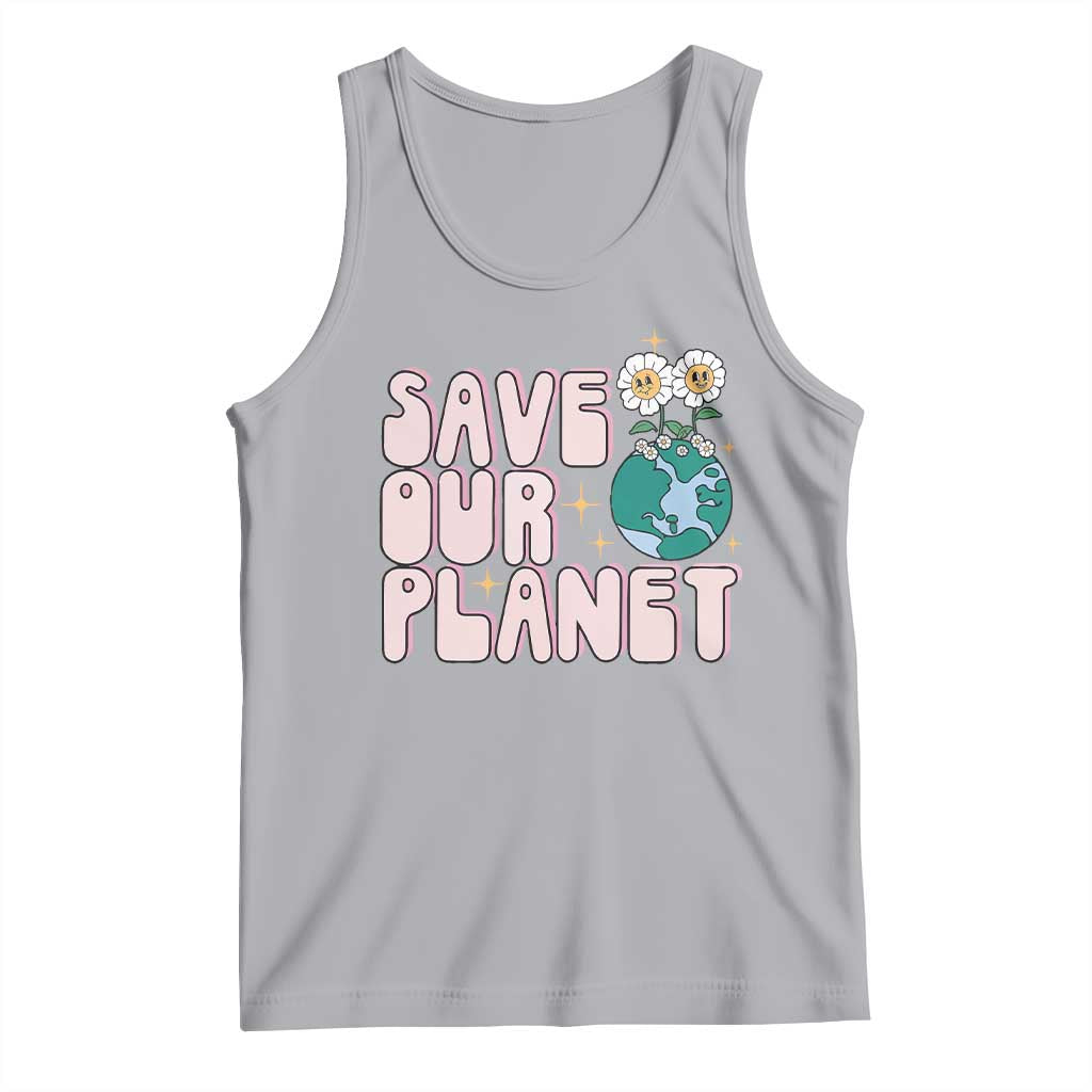 Earth Day Save Our Planet Tank Top Cute Retro Groove Flower