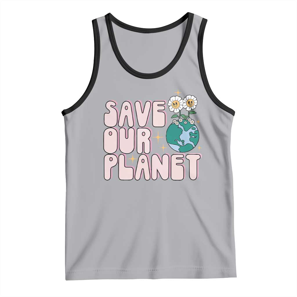 Earth Day Save Our Planet Tank Top Cute Retro Groove Flower