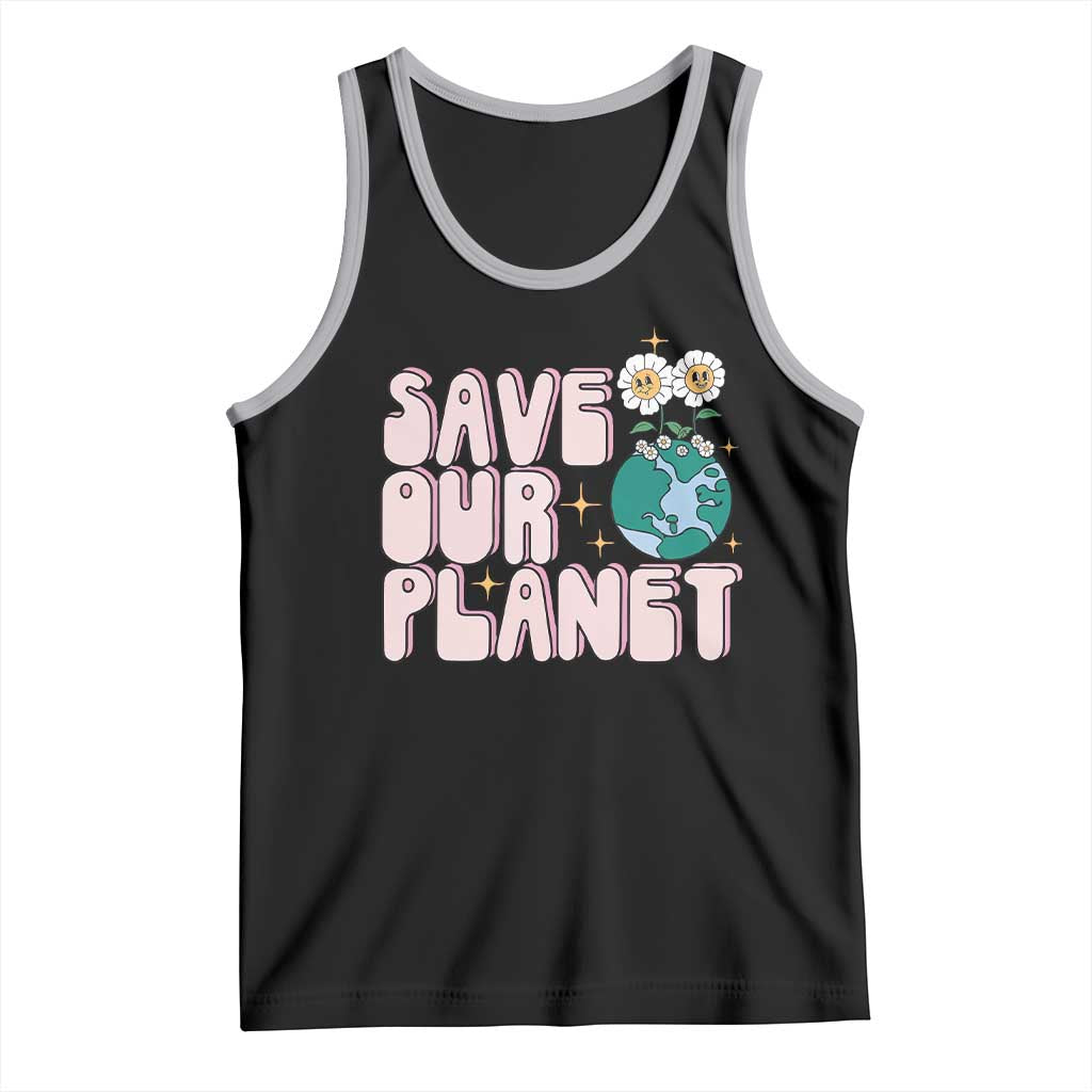 Earth Day Save Our Planet Tank Top Cute Retro Groove Flower