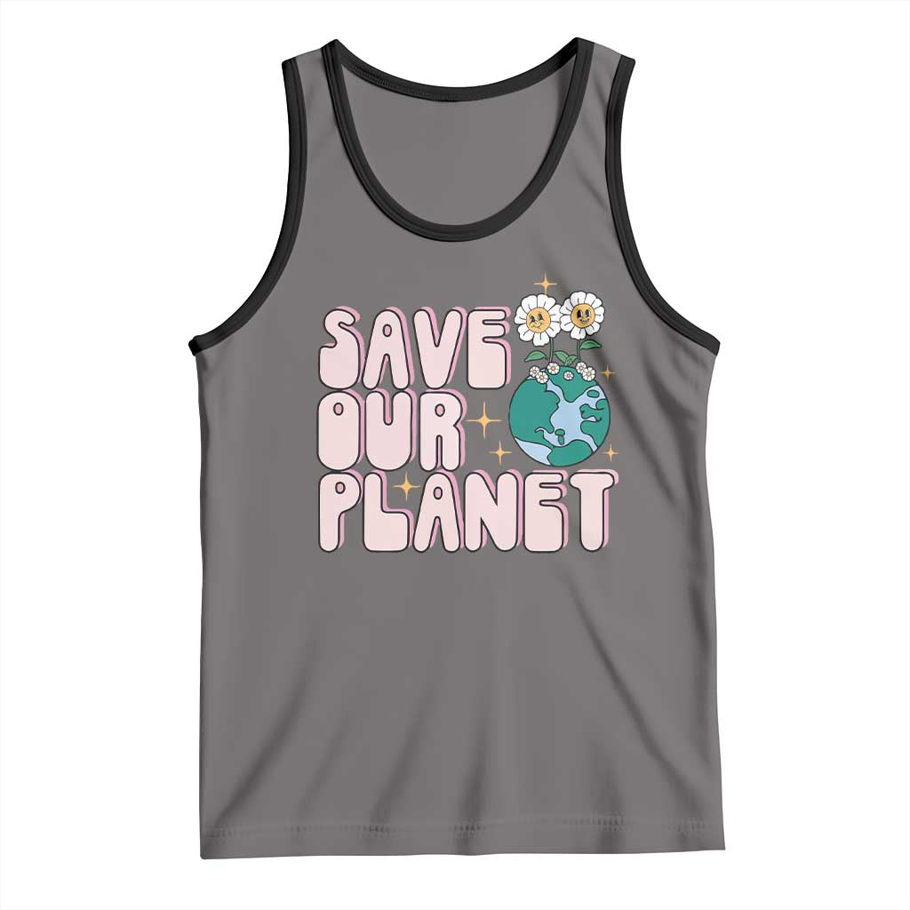 Earth Day Save Our Planet Tank Top Cute Retro Groove Flower