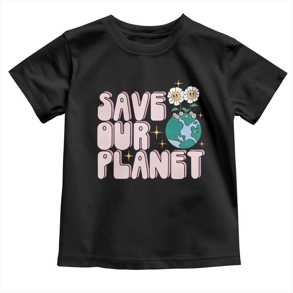 Earth Day Save Our Planet Toddler T Shirt Cute Retro Groove Flower