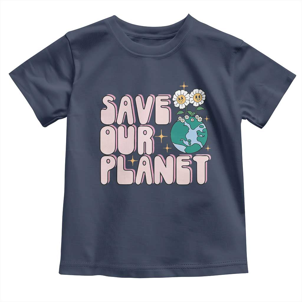 Earth Day Save Our Planet Toddler T Shirt Cute Retro Groove Flower