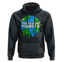 Funny Earth Day There Is No Planet B Hoodie