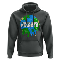 Funny Earth Day There Is No Planet B Hoodie