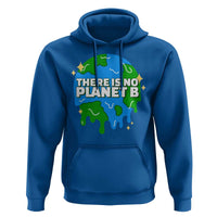 Funny Earth Day There Is No Planet B Hoodie