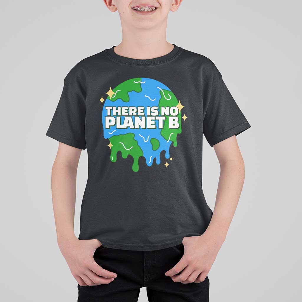 Funny Earth Day There Is No Planet B T Shirt For Kid
