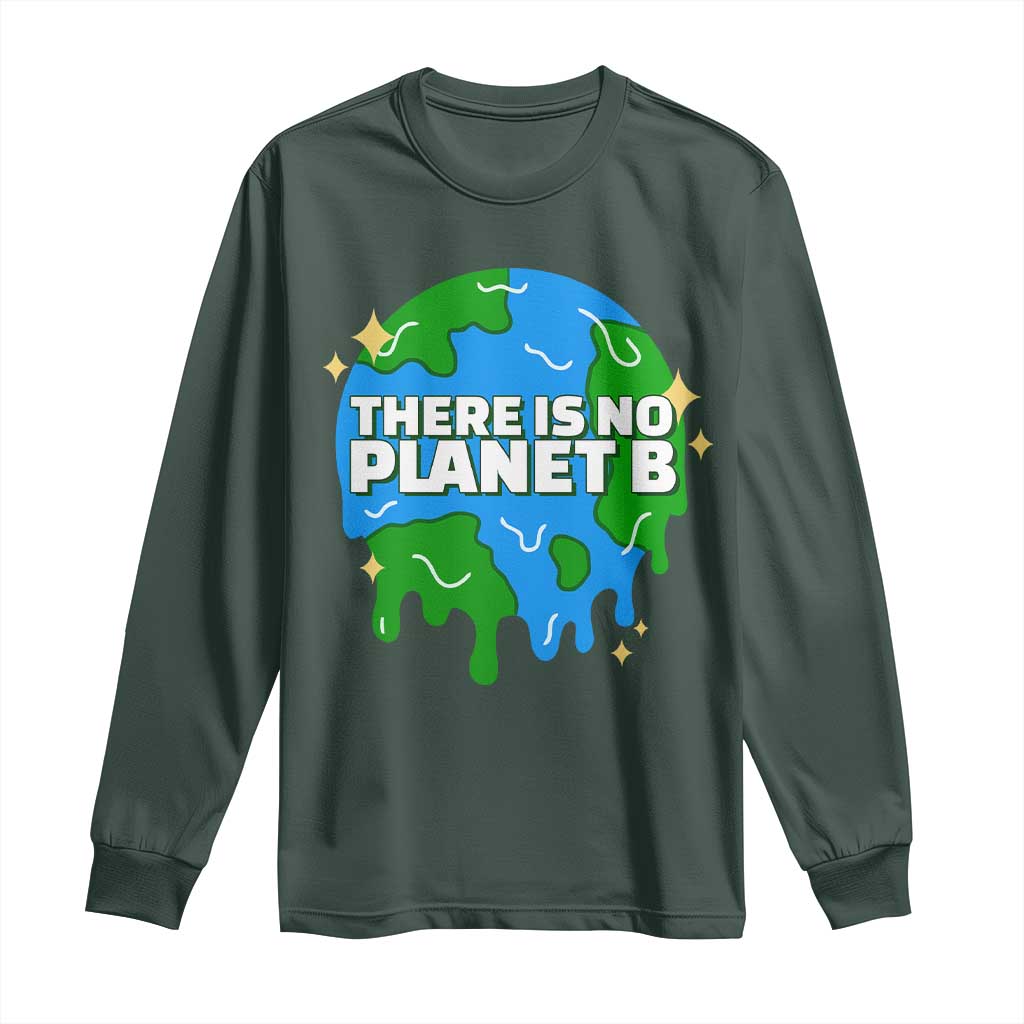 Funny Earth Day There Is No Planet B Long Sleeve Shirt