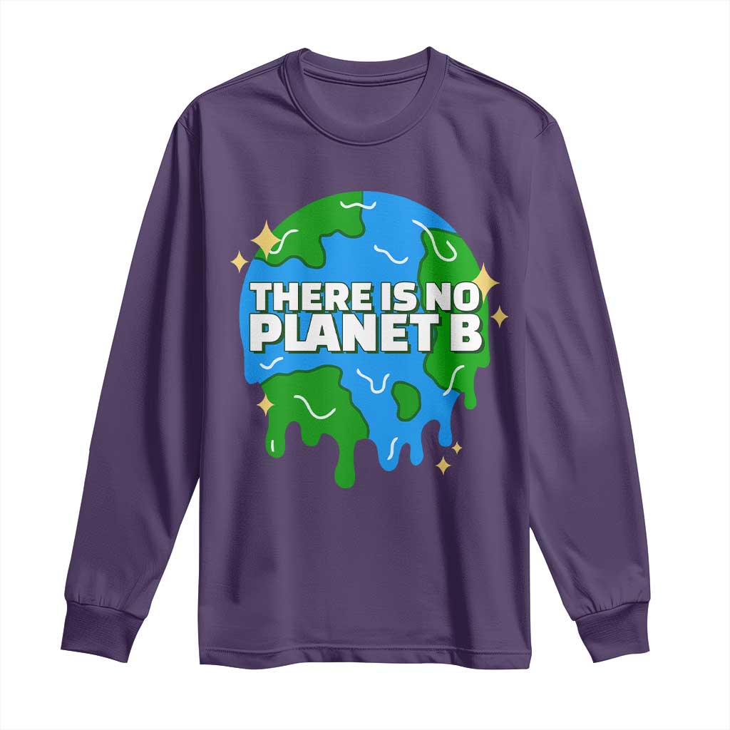 Funny Earth Day There Is No Planet B Long Sleeve Shirt