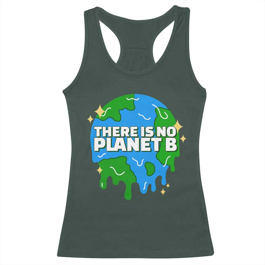 Funny Earth Day There Is No Planet B Racerback Tank Top