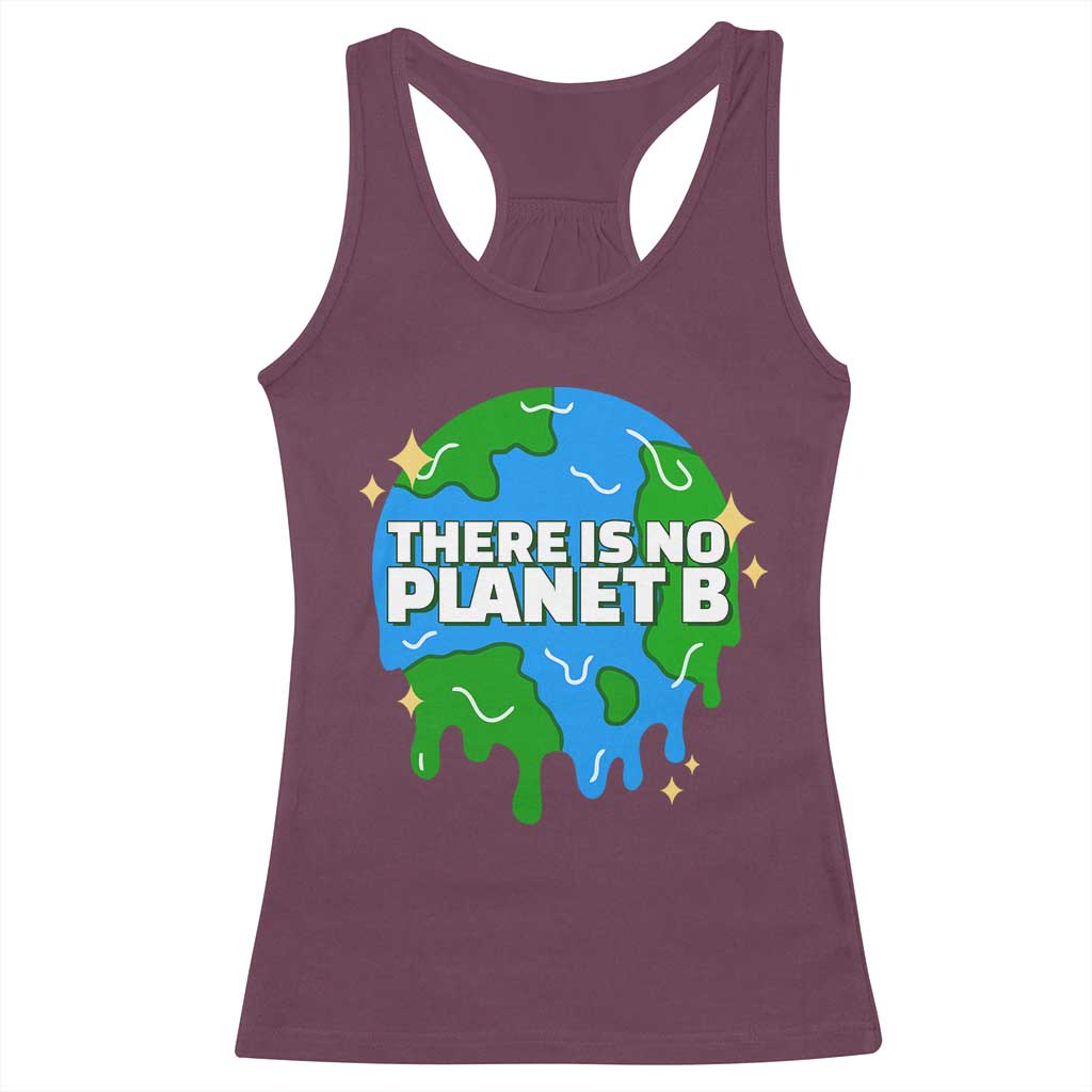 Funny Earth Day There Is No Planet B Racerback Tank Top