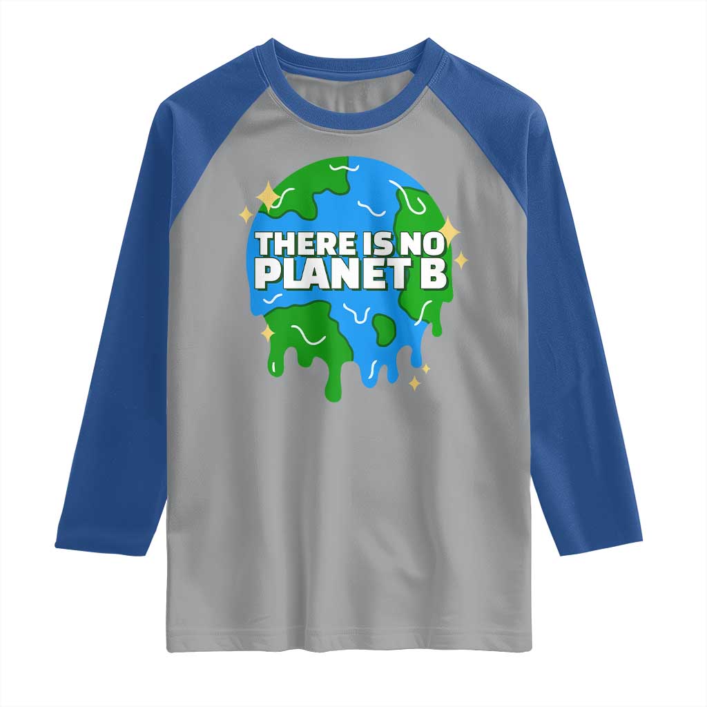 Funny Earth Day There Is No Planet B Raglan Shirt