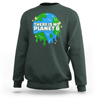 Funny Earth Day There Is No Planet B Sweatshirt