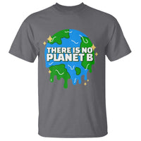 Funny Earth Day There Is No Planet B T Shirt