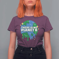 Funny Earth Day There Is No Planet B T Shirt For Women