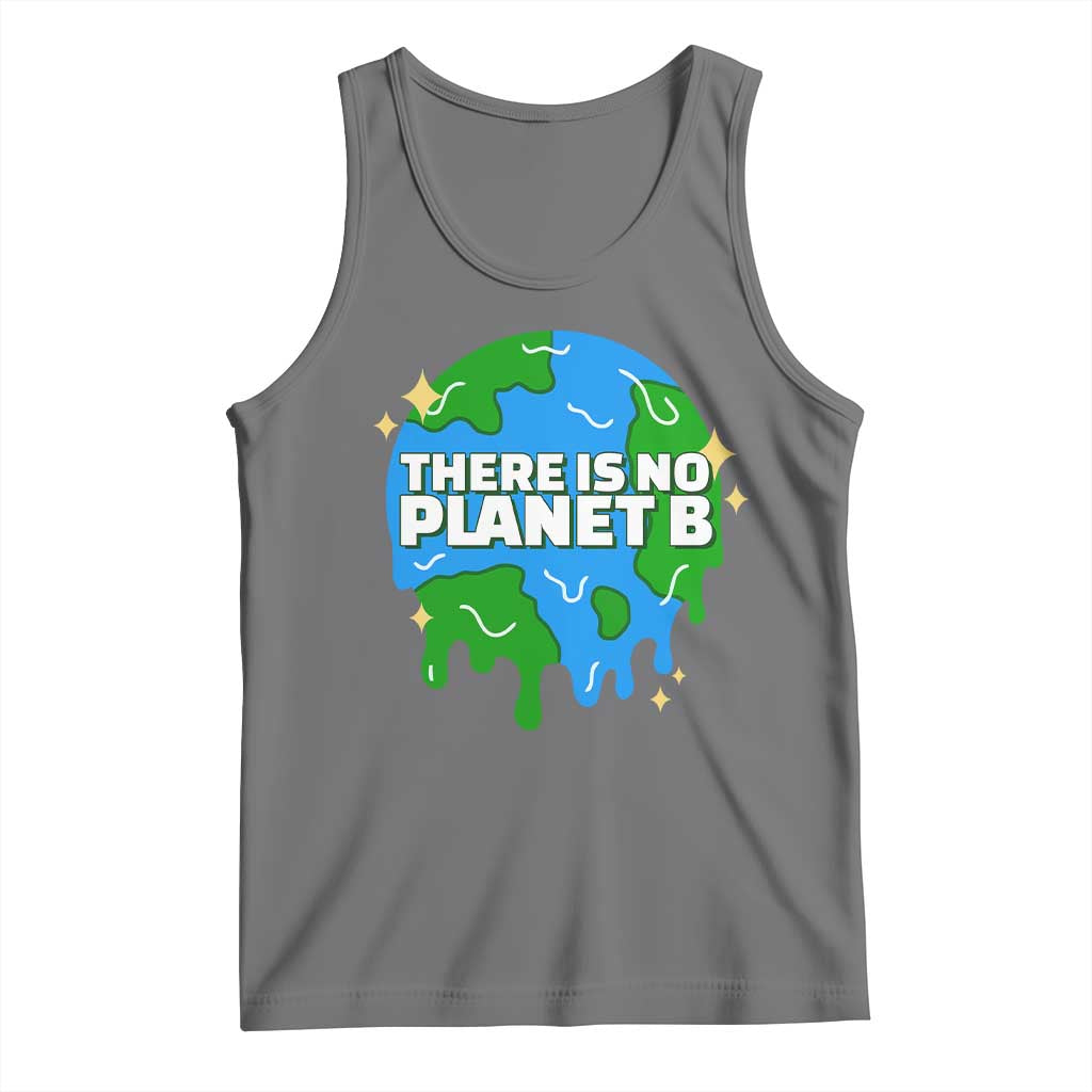 Funny Earth Day There Is No Planet B Tank Top