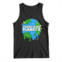 Funny Earth Day There Is No Planet B Tank Top