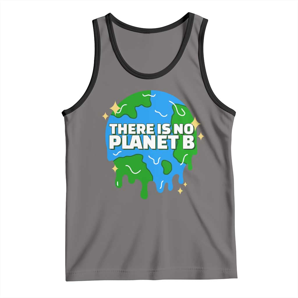 Funny Earth Day There Is No Planet B Tank Top