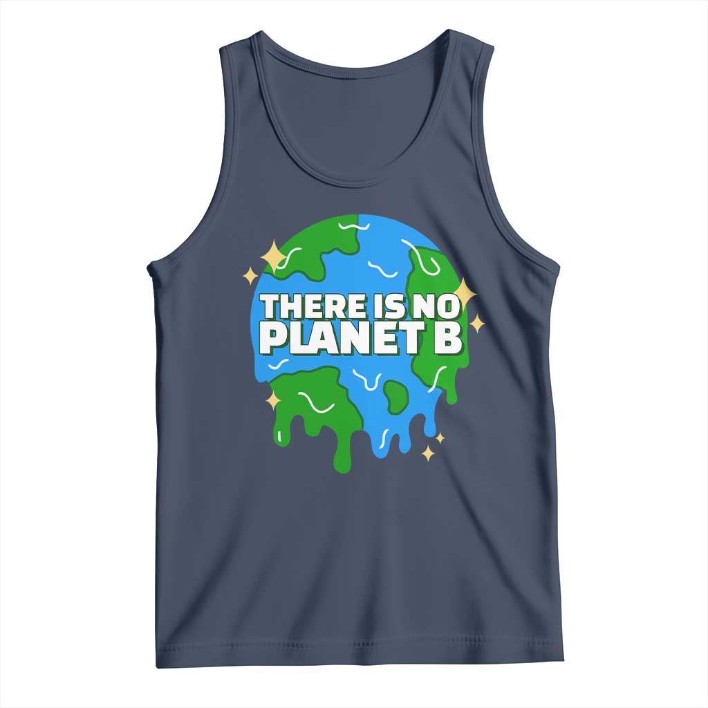 Funny Earth Day There Is No Planet B Tank Top
