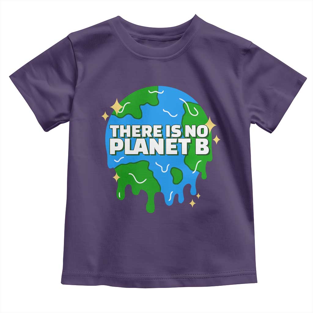 Funny Earth Day There Is No Planet B Toddler T Shirt