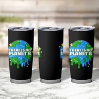 Funny Earth Day There Is No Planet B Tumbler Cup