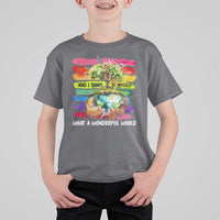 And I Think To Myself What A Wonderful World Earth Day T Shirt For Kid