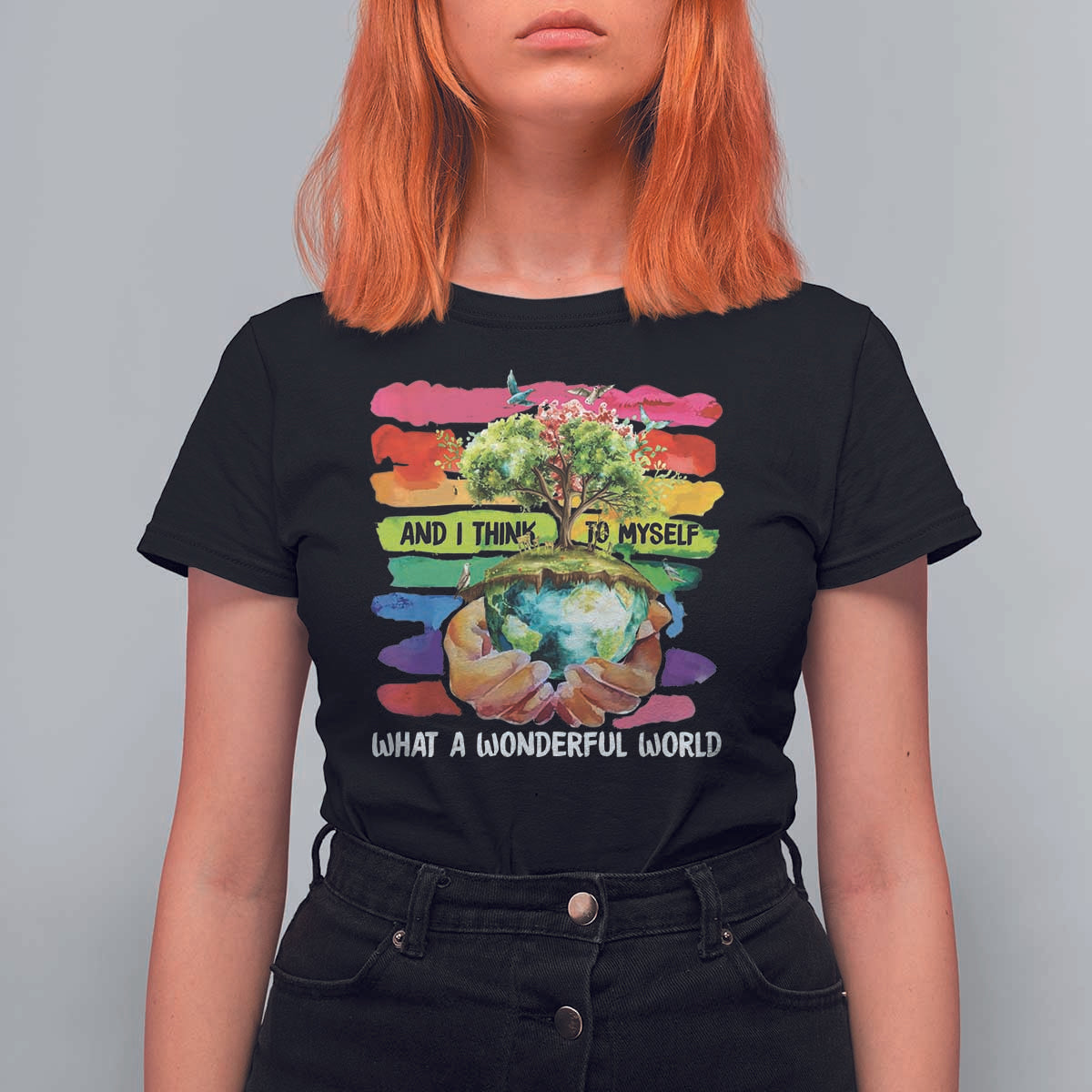 And I Think To Myself What A Wonderful World Earth Day T Shirt For Women