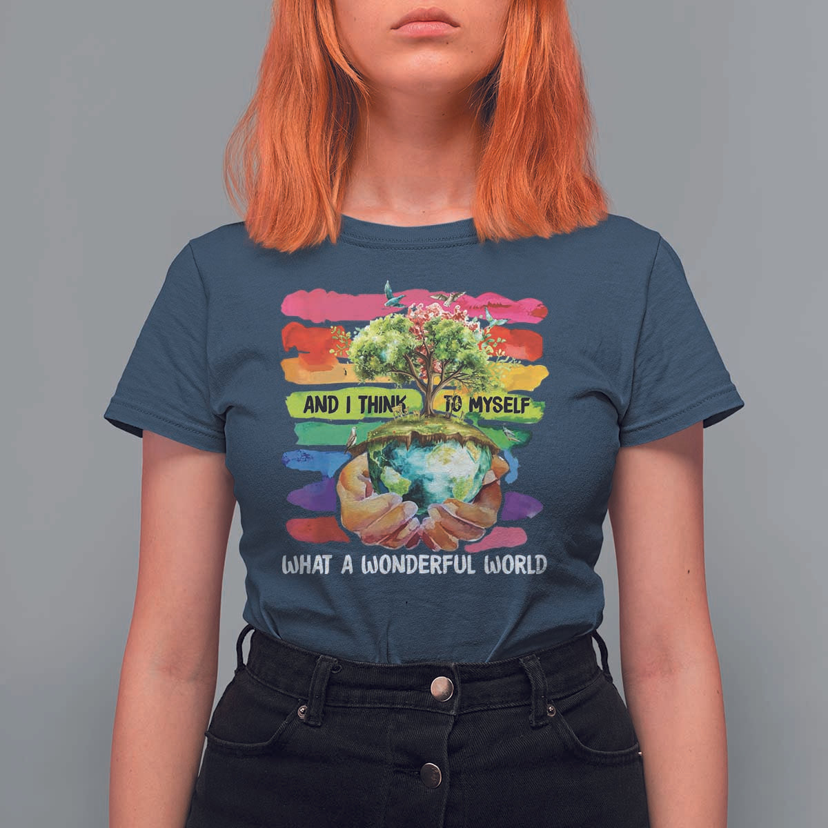 And I Think To Myself What A Wonderful World Earth Day T Shirt For Women