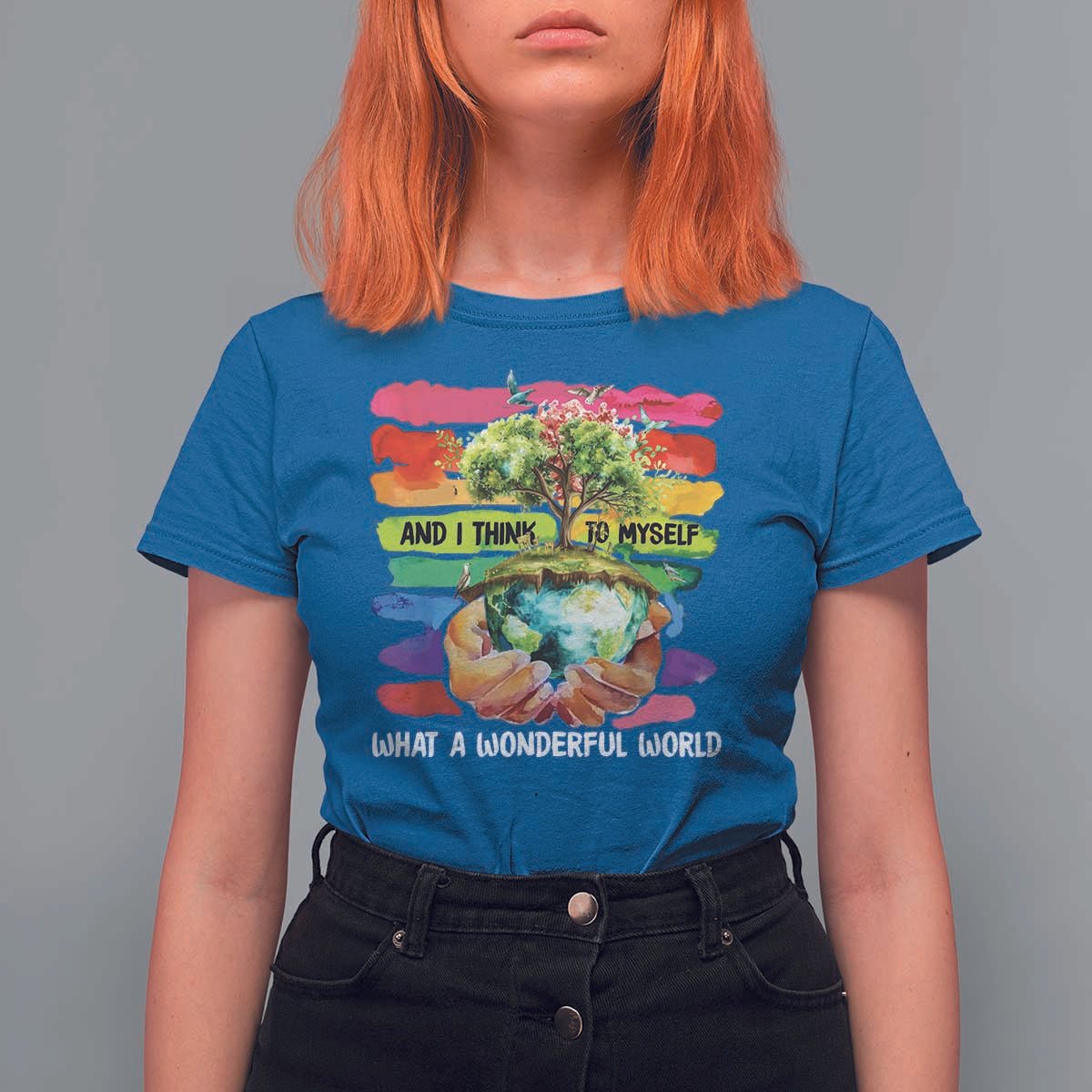 And I Think To Myself What A Wonderful World Earth Day T Shirt For Women