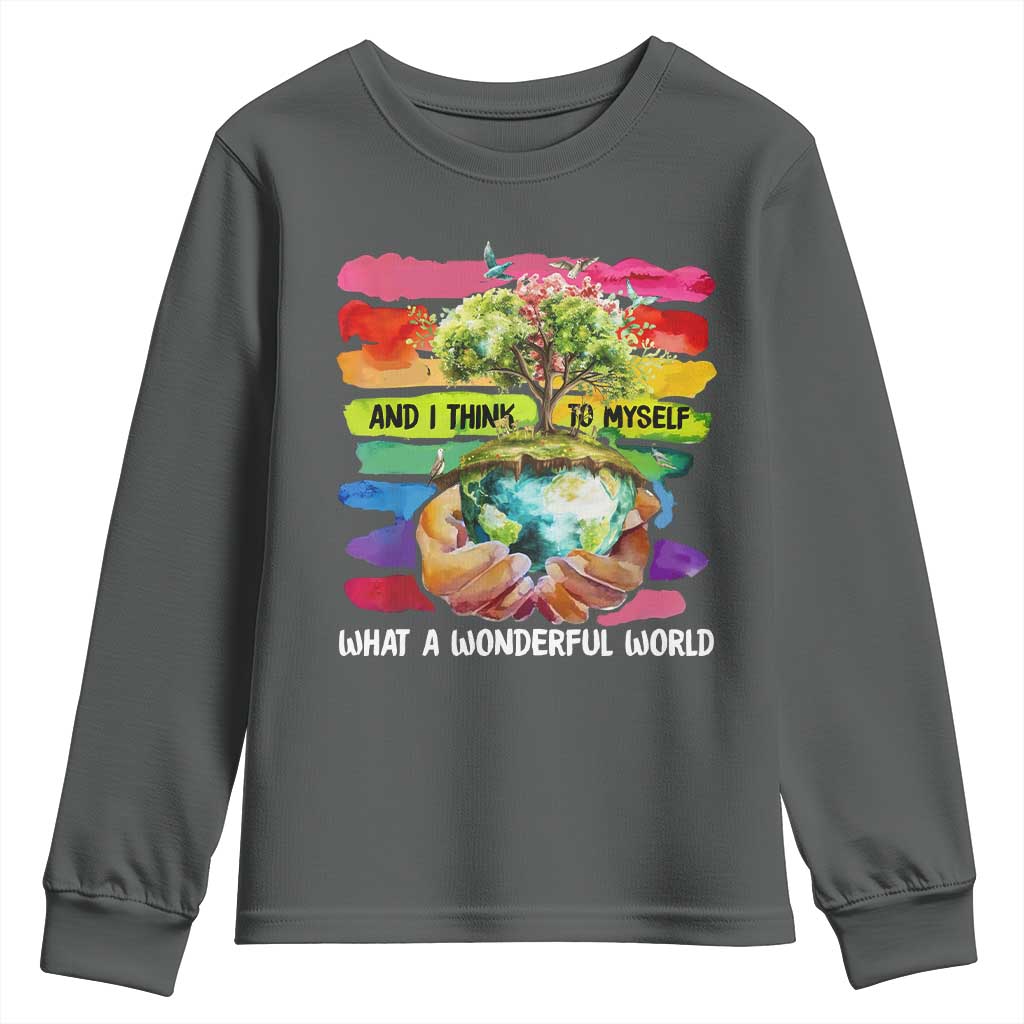 And I Think To Myself What A Wonderful World Earth Day Youth Sweatshirt