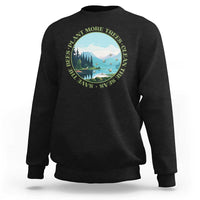 Earth Day Sweatshirt Save The Bees Plant More Trees Clean The Seas