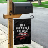 Girl Grandpa Garden Flag Funny I Am A Grown Man I Do What My Granddaughter Wants