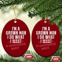 Girl Grandpa Ceramic Ornament Funny I Am A Grown Man I Do What My Granddaughter Wants