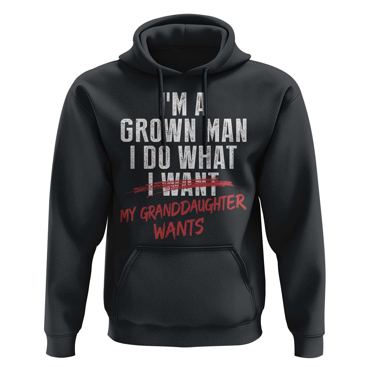 Girl Grandpa Hoodie Funny I Am A Grown Man I Do What My Granddaughter Wants