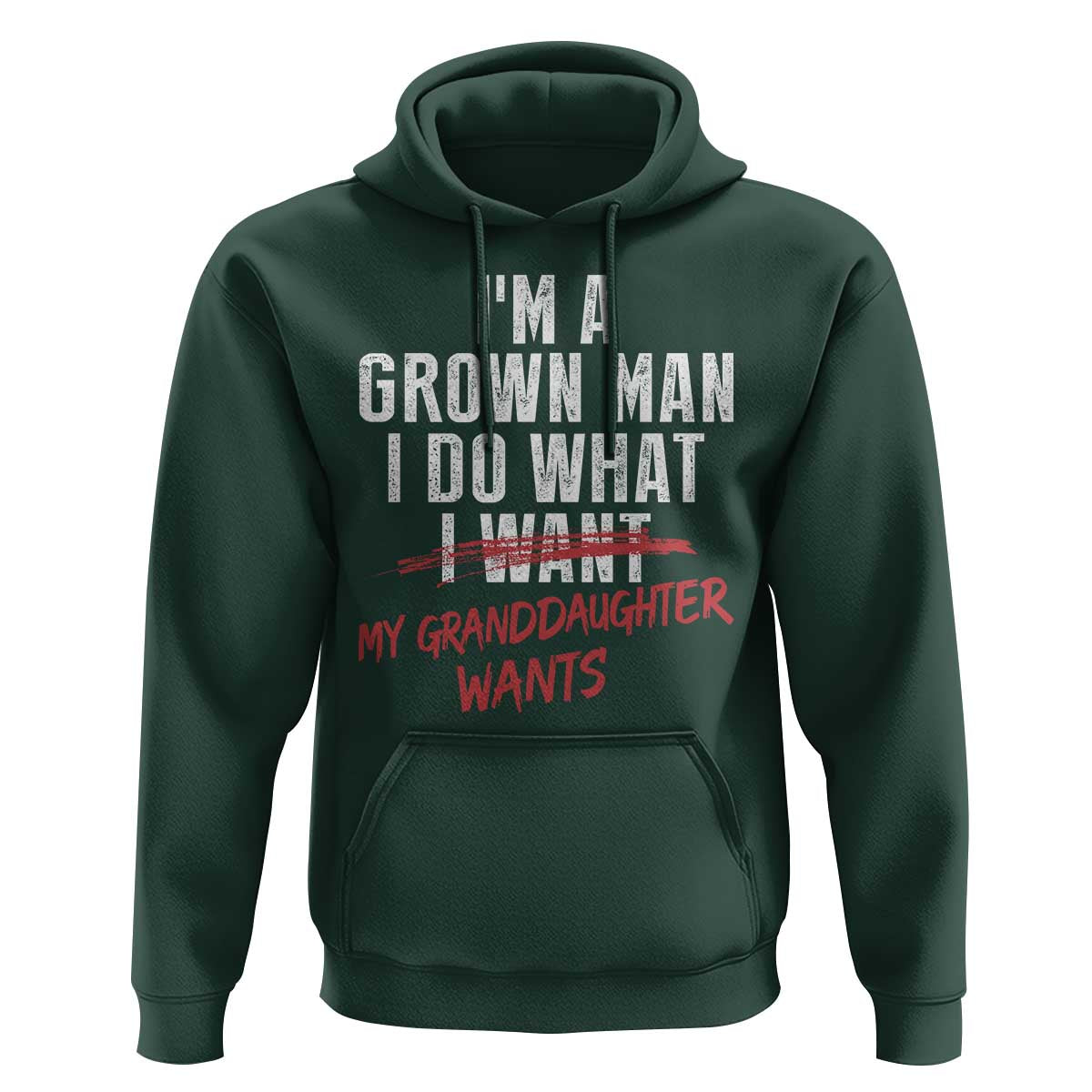Girl Grandpa Hoodie Funny I Am A Grown Man I Do What My Granddaughter Wants