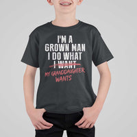 Girl Grandpa T Shirt For Kid Funny I Am A Grown Man I Do What My Granddaughter Wants