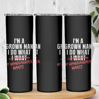 Girl Grandpa Skinny Tumbler Funny I Am A Grown Man I Do What My Granddaughter Wants