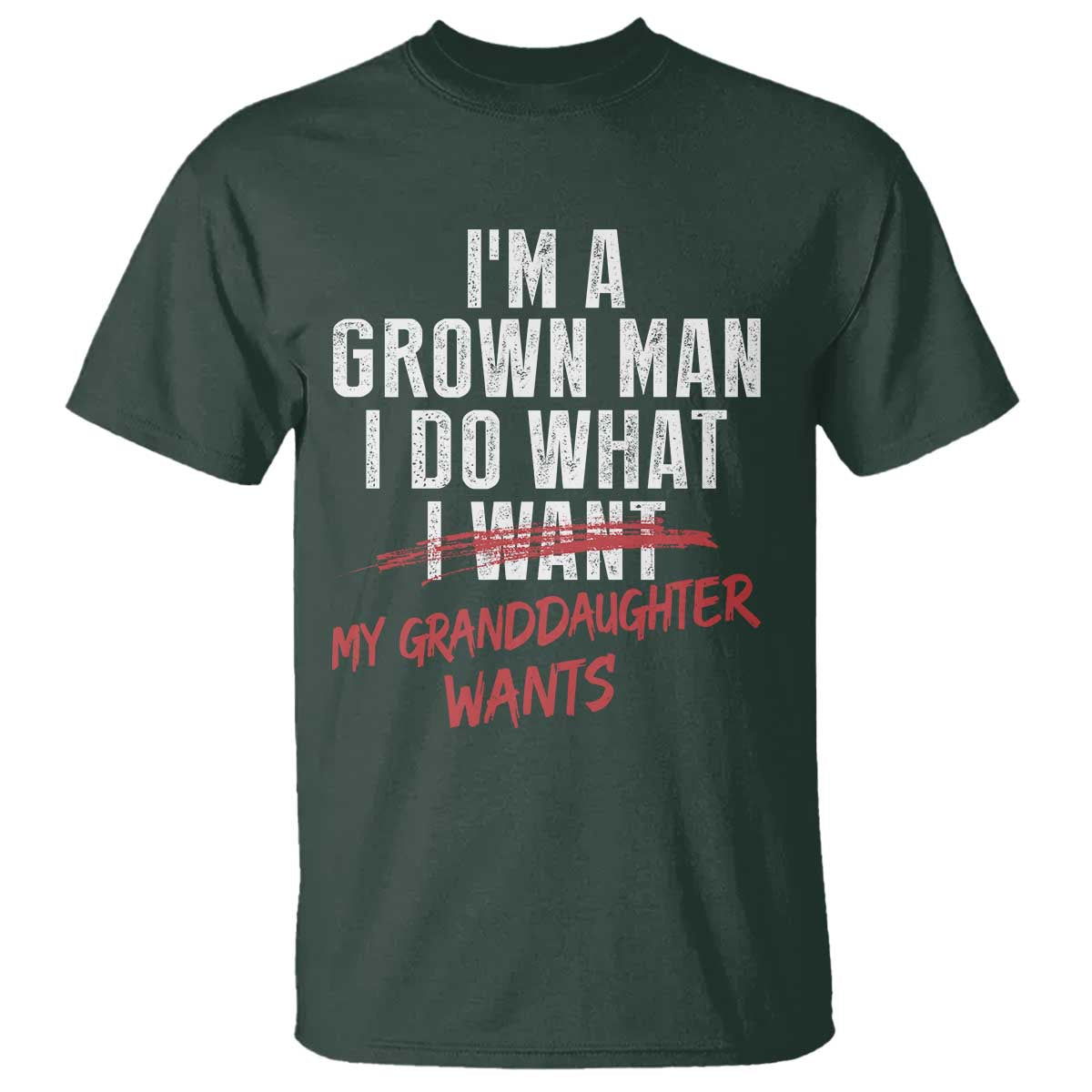 Girl Grandpa T Shirt Funny I Am A Grown Man I Do What My Granddaughter Wants
