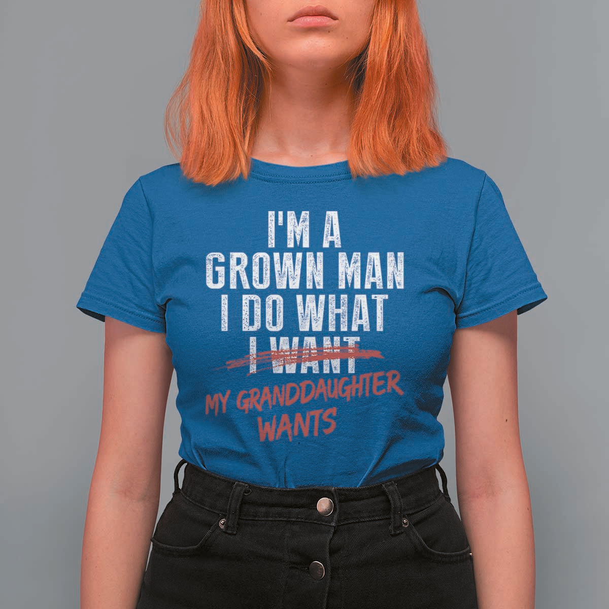 Girl Grandpa T Shirt For Women Funny I Am A Grown Man I Do What My Granddaughter Wants