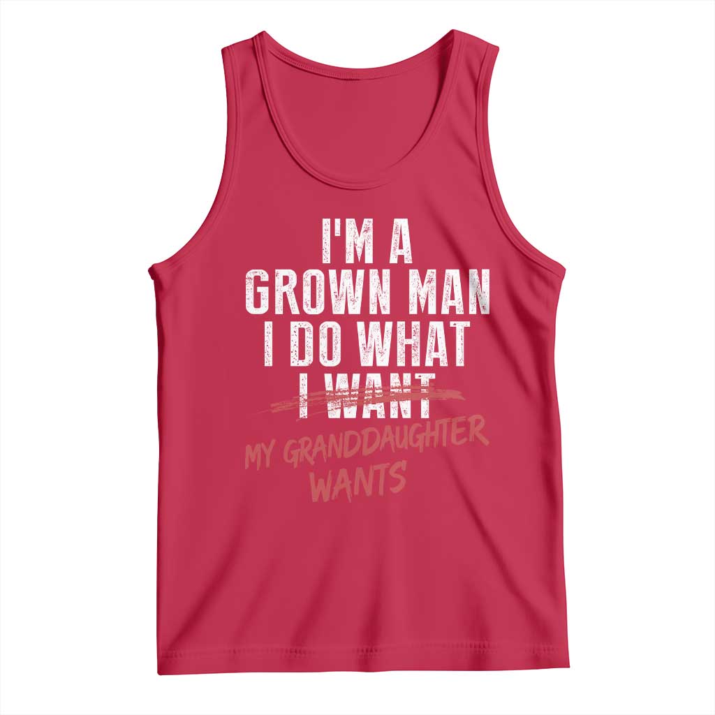 Girl Grandpa Tank Top Funny I Am A Grown Man I Do What My Granddaughter Wants
