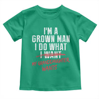 Girl Grandpa Toddler T Shirt Funny I Am A Grown Man I Do What My Granddaughter Wants