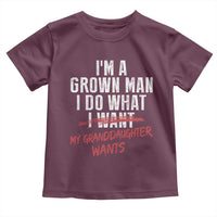 Girl Grandpa Toddler T Shirt Funny I Am A Grown Man I Do What My Granddaughter Wants