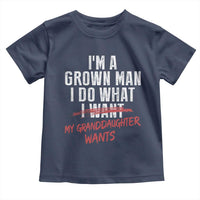 Girl Grandpa Toddler T Shirt Funny I Am A Grown Man I Do What My Granddaughter Wants