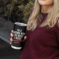 Girl Grandpa Tumbler Cup Funny I Am A Grown Man I Do What My Granddaughter Wants