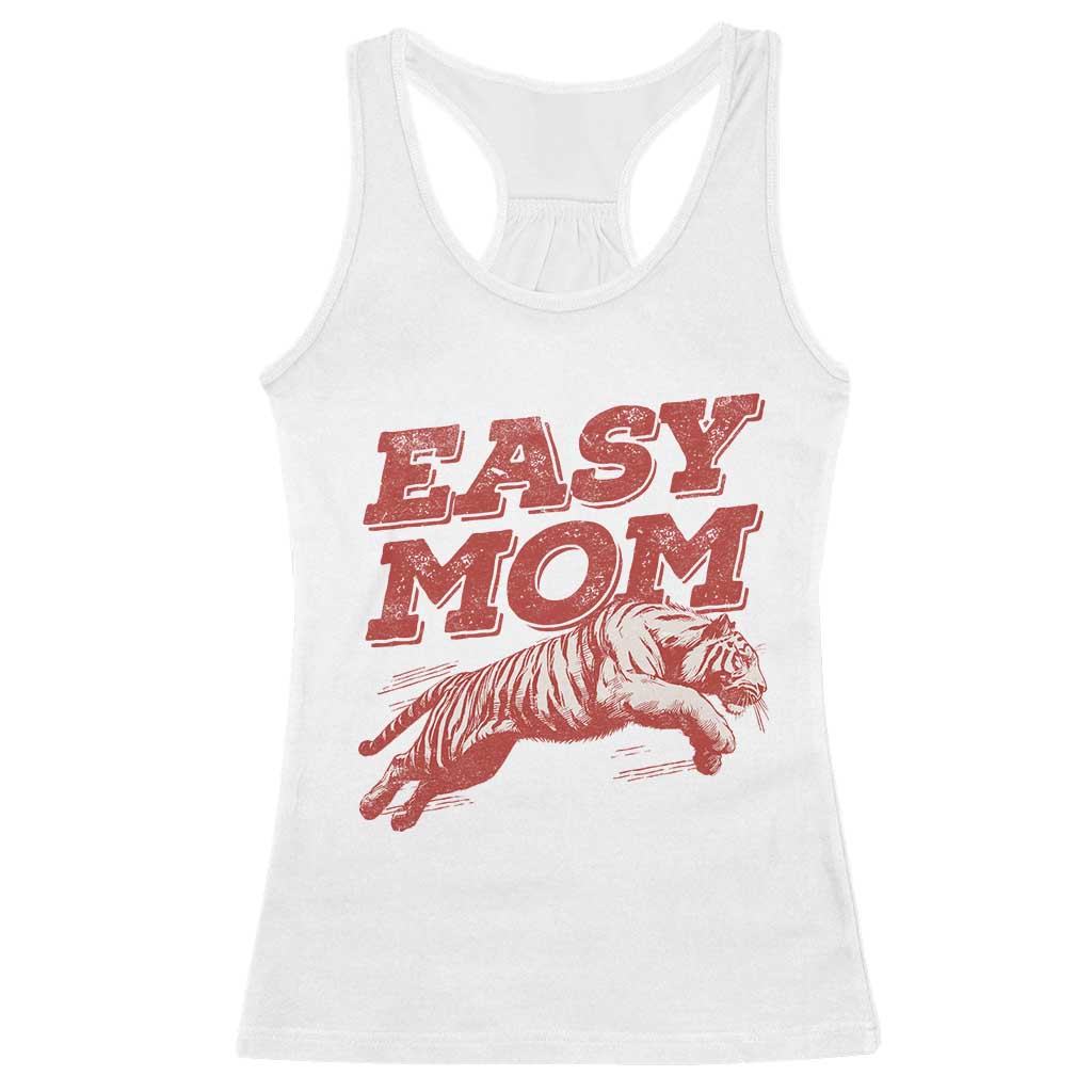 Easy Tiger Mom Racerback Tank Top Vintage Boho Distressed Aesthetic Mother's Day Gifts