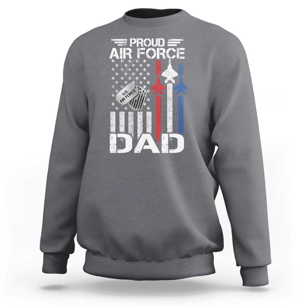 Proud Air Force Dad Sweatshirt Military Army Father Vintage American Flag