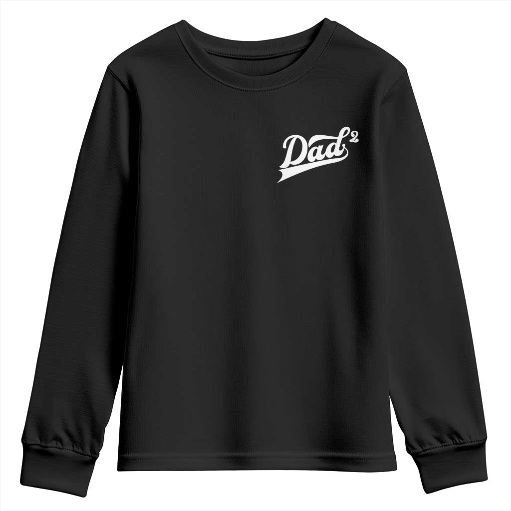 Dad Of Two Youth Sweatshirt Funny Daddy Squared Promoted for The Second Time